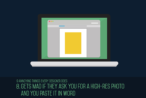 nine annoying things every designer does